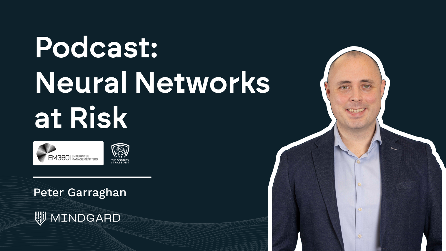 The Security Strategist Podcast: Neural Networks at Risk