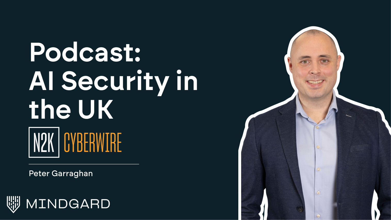 Caveat Podcast: The Startup Leading AI Security in the UK with Dr. Peter Garraghan CEO of Mindgard